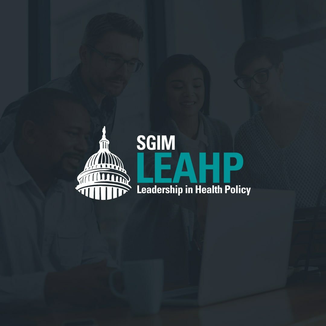 Banner featuring the SGIM LEAHP (Leadership in Health Policy) logo next to a stylized US Capitol building over a darkened image of 4 professionals viewing a laptop together.